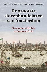 Foto van De grootste slavenhandelaren van amsterdam - jessica den oudsten, ramona negrón - ebook (9789462499287)