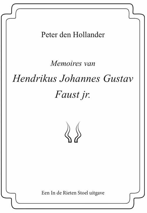 Foto van Memoires van hendrikus johannes gustav faust jr. - peter den hollander - ebook (9789083021591)