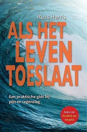 Foto van Als het leven toeslaat - russ harris - paperback (9789088402395)