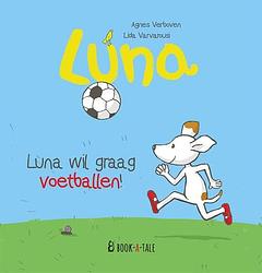 Foto van Luna wil graag voetballen! - agnes verboven, lida varvarousi - hardcover (9789493268128)