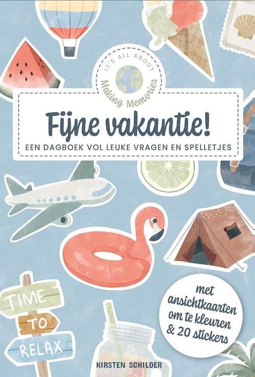 Foto van Fijne vakantie! - kirsten hofstee - hardcover (9789090370576)