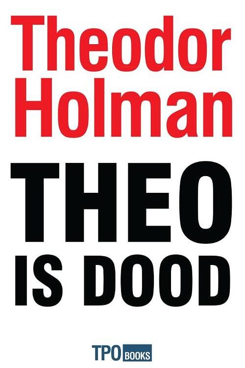 Foto van Theo is dood - theodor holman - ebook (9789462251298)
