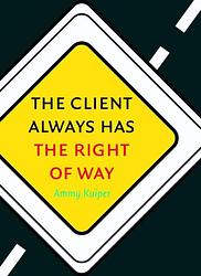 Foto van The client always has the right of way - ammy kuiper - ebook (9789058711625)