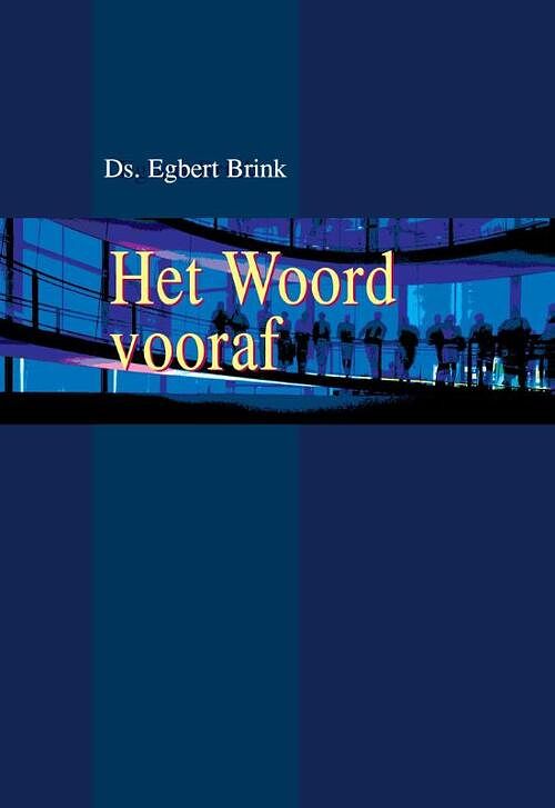Foto van Het woord vooraf - egbert brink - paperback (9789055606153)