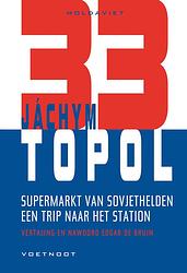 Foto van Supermarkt van sovjethelden + een trip naar het station - jachym topol - paperback (9789491738821)