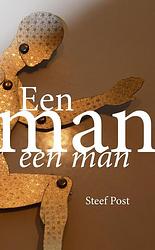 Foto van Een man een man - steef post - ebook (9789402905274)