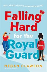 Foto van Falling hard for the royal guard - megan clawson - ebook