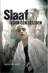 Foto van Slaaf voor een seizoen - nellie vermaat - ebook (9789462784888)