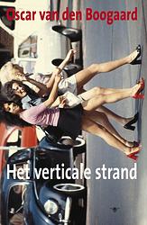 Foto van Het verticale strand - oscar van den boogaard - ebook (9789023443032)