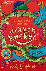 Foto van Het beste boek voor de drakenkweker - andy shepherd - hardcover (9789047715252)