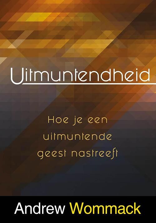 Foto van Uitmuntendheid - andrew wommack - ebook (9789083126746)