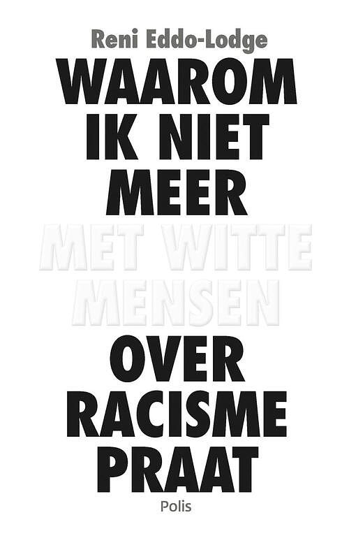 Foto van Waarom ik niet meer met witte mensen over racisme praat (e-book) - reni eddo-lodge - ebook (9789463104760)