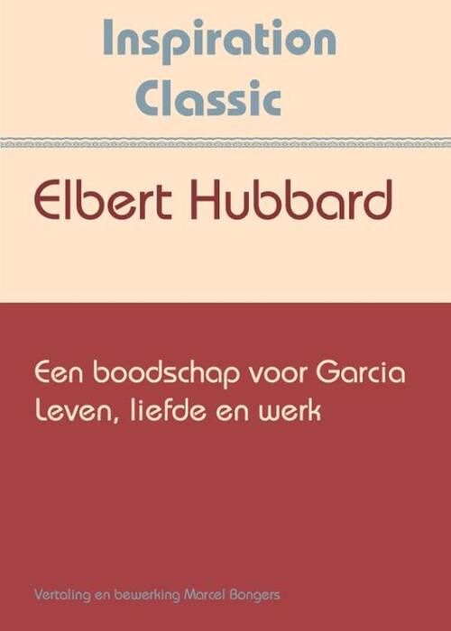 Foto van Een boodschap voor garcia - elbert hubbard - ebook (9789077662588)