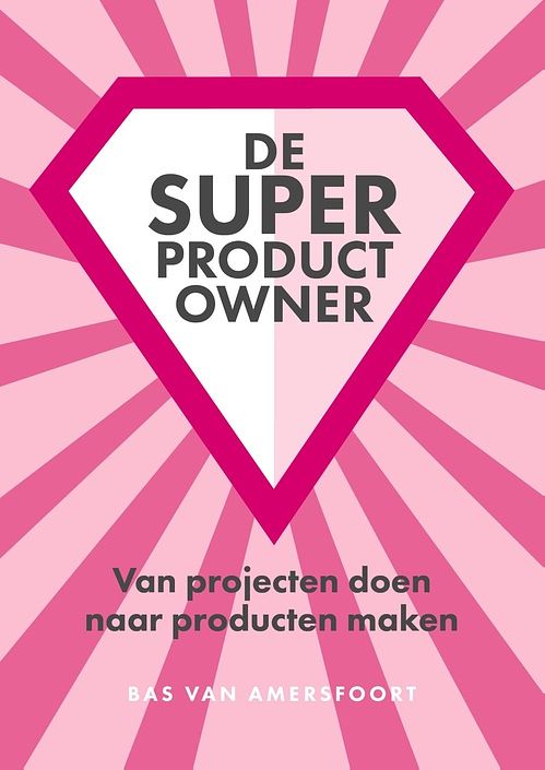 Foto van De super product owner - bas van amersfoort - ebook