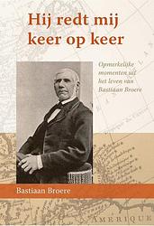 Foto van Hij redt mij keer op keer - bastiaan broere - ebook (9789087186371)