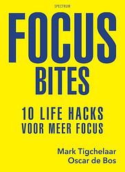 Foto van Focus bites - mark tigchelaar, oscar de bos - paperback (9789000384037)
