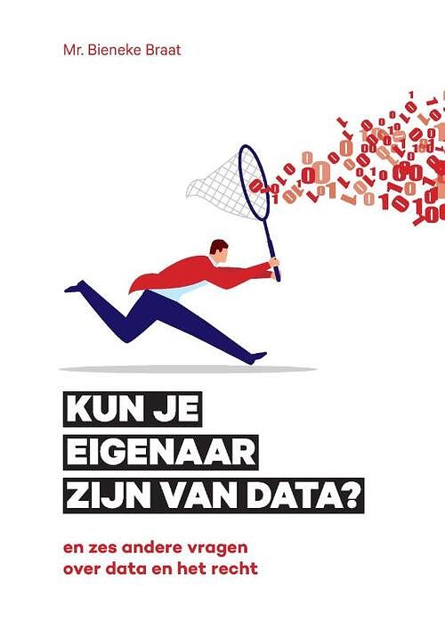 Foto van Kun je eigenaar zijn van data? - bieneke braat - hardcover (9789090338552)