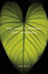 Foto van Het leven liefhebben door acceptatie - tara brach - ebook (9789021553795)