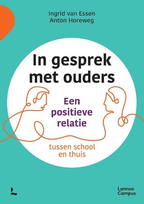 Foto van In gesprek met ouders - anton horeweg, ingrid van essen - paperback (9789401492775)