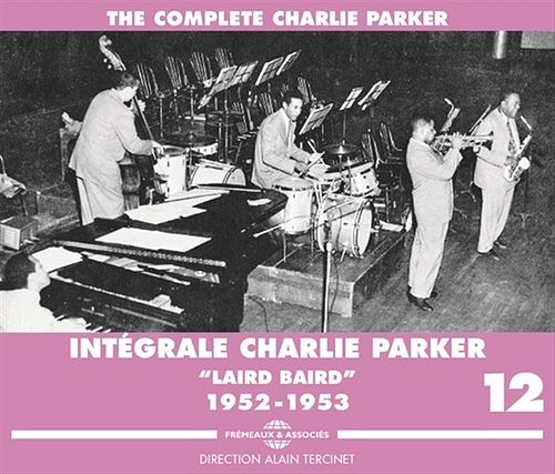 Foto van 'sintégrale charlie parker vol.12 :'slaird baird's (1952-1953)'s - cd (3561302134222)