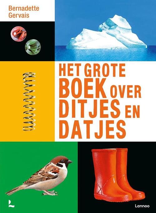 Foto van Het grote boek over ditjes en datjes - bernadette gervais - hardcover (9789401484985)