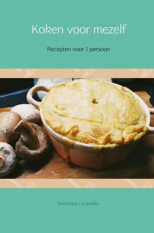 Foto van Koken voor mezelf - dominique lucquedey - ebook (9789464657227)