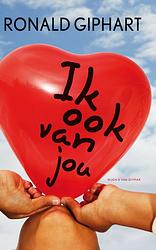 Foto van Ik ook van jou - ronald giphart - ebook (9789038891415)