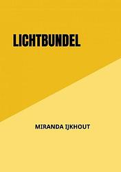 Foto van Lichtbundel - miranda ijkhout - paperback (9789464356083)