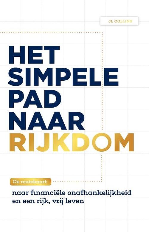 Foto van Het simpele pad naar rijkdom - jl collins - paperback (9789043926997)