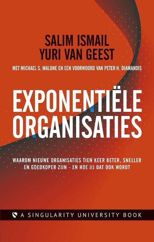 Foto van Exponentiële organisaties - michael s. malone, salim ismail, yuri van geest - ebook (9789047008569)