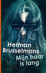 Foto van Mijn haar is lang - herman brusselmans - ebook (9789044615333)