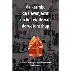 Foto van De kermis, de slavenjacht en het einde van de wetenschap