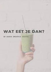 Foto van Wat eet je dan? - danique vos - ebook (9789403636191)