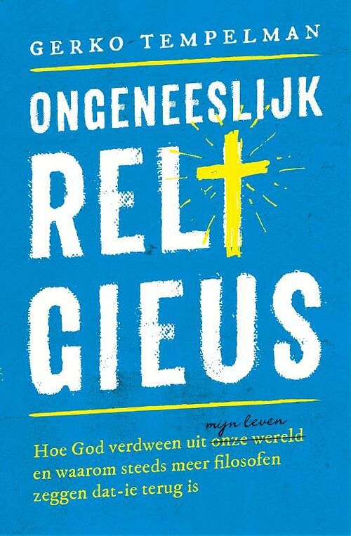 Foto van Ongeneeslijk religieus - gerko tempelman - paperback (9789043529921)