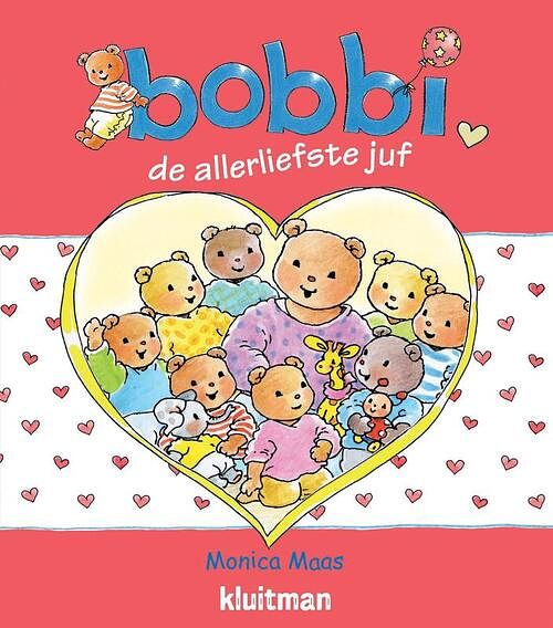 Foto van Bobbi de allerliefste juf - monica maas - hardcover (9789020684643)