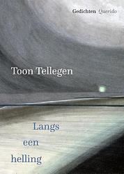 Foto van Langs een helling - toon tellegen - paperback (9789021476674)