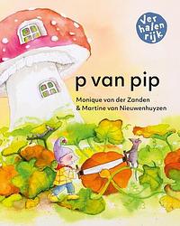 Foto van P van pip - monique van der zanden - hardcover (9789060389874)