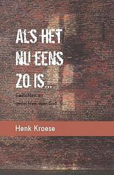 Foto van Als het nu eens zo is... - henk kroese - paperback (9789493175907)