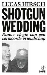 Foto van Shotgun wedding - lucas hirsch - paperback (9789029547574)