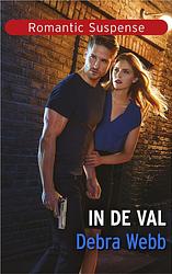 Foto van In de val - debra webb - ebook (9789402564556)