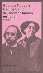 Foto van Wij moeten lachen en huilen - george sand, gustave flaubert - paperback (9789029517164)