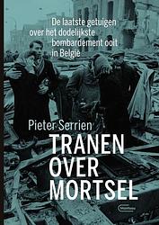 Foto van Tranen over mortsel - pieter serrien - paperback (9789022340059)
