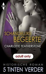 Foto van Schandelijke begeerte - charlotte featherstone - ebook