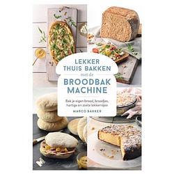 Foto van Lekker thuis bakken met de broodbakmachine