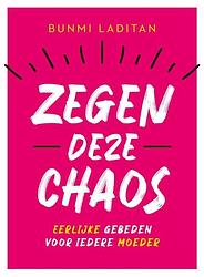 Foto van Zegen deze chaos - bunmi laditan - ebook