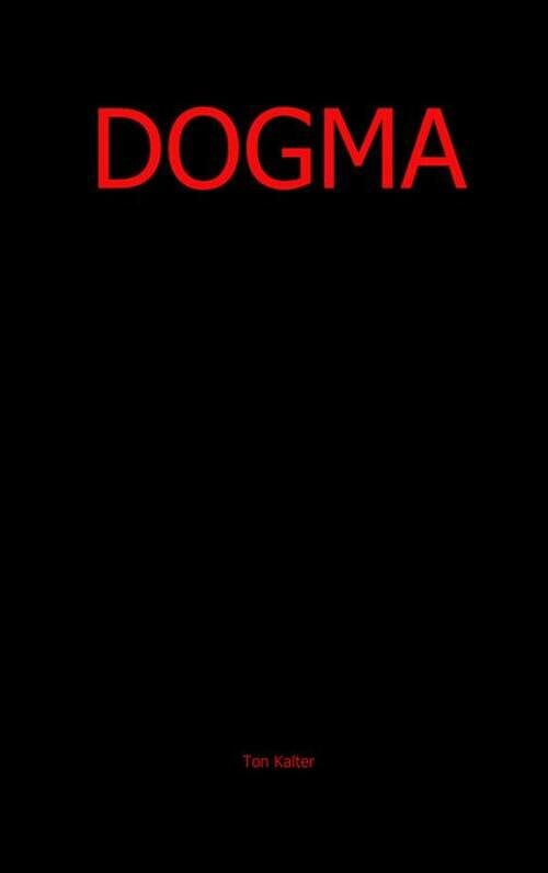 Foto van Dogma - ton kalter - paperback (9789402157321)