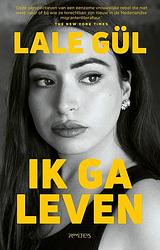 Foto van Ik ga leven - lale gül - paperback (9789044654639)