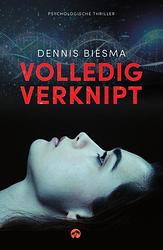 Foto van Volledig verknipt - dennis biesma - paperback (9789083263724)