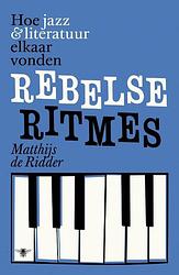 Foto van Rebelse ritmes - matthijs de ridder - ebook (9789460421204)