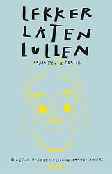 Foto van Lekker laten lullen - lianne marije sanders, suzette hermsen - ebook (9789046825082)